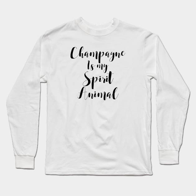 Champagne is my Spirit Animal Long Sleeve T-Shirt by goldenlotus